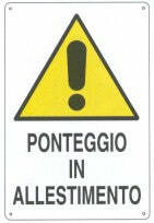 Cartello "Ponteggio in allestimento" 67x43 cm